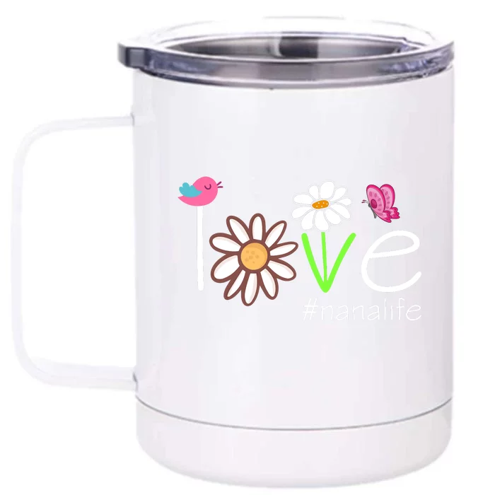 Love Nana Life Cute Matching Family Front & Back 12oz Stainless Steel Tumbler Cup