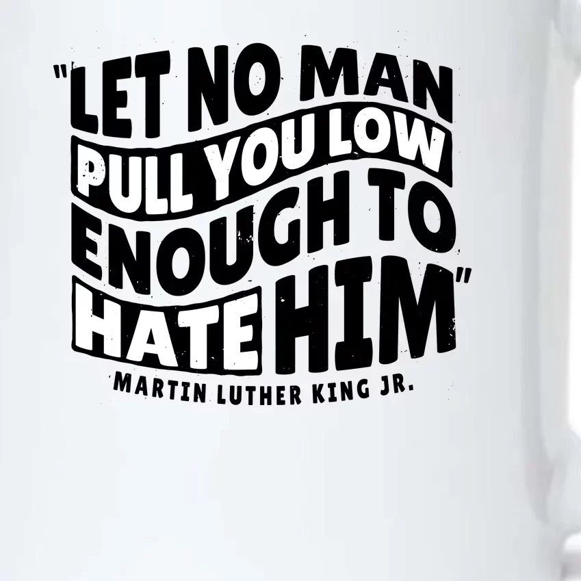 Let No Man Pull You Low Martin Luther King Black Color Changing Mug