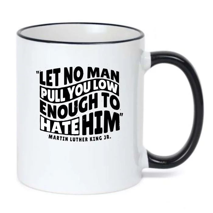 Let No Man Pull You Low Martin Luther King Black Color Changing Mug