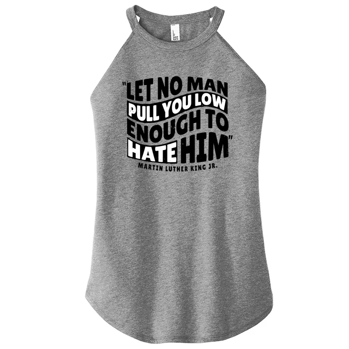 Let No Man Pull You Low Martin Luther King Women’s Perfect Tri Rocker Tank