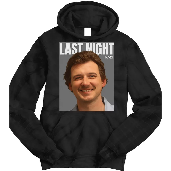 Last Night Mugshot Of Morgan Mug Shot April 2024 Legend Tie Dye Hoodie