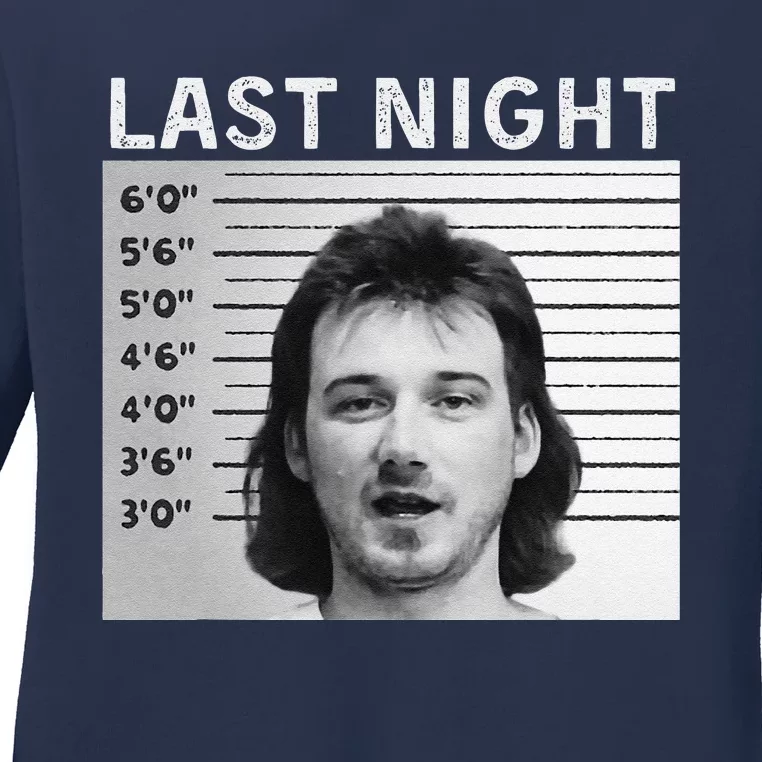 Last Night Mugshot Of Morgan Trending Mug Shot Ladies Long Sleeve Shirt