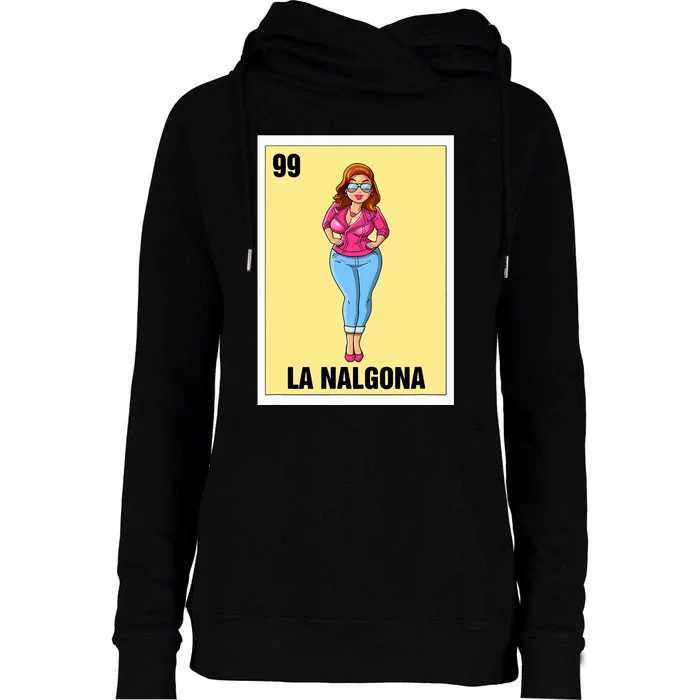 La Nalgona Mexican Bingo Card Game Funny Spanish Woman Womens Funnel Neck Pullover Hood