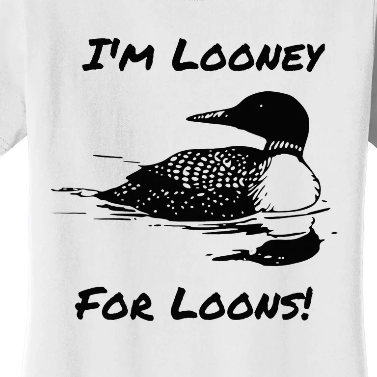 Loon North Minnesota Wisconsin Funny Women's T-Shirt