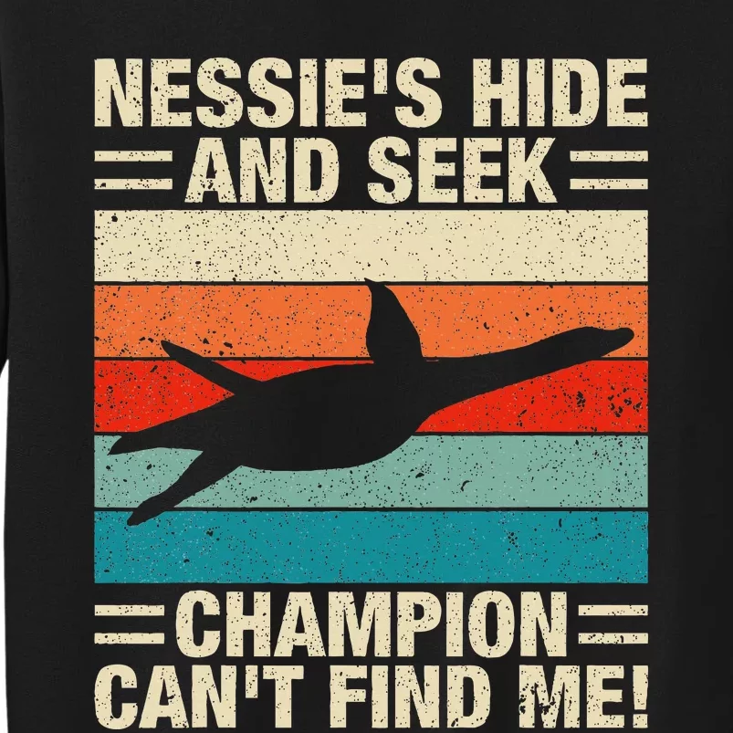 Loch Ness Monster Hide And Seek World Champion Nessie Tall Sweatshirt