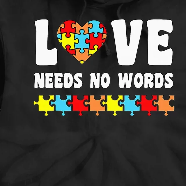 Love Needs No Words Puzzle Autism Awareness Teacher Tie Dye Hoodie