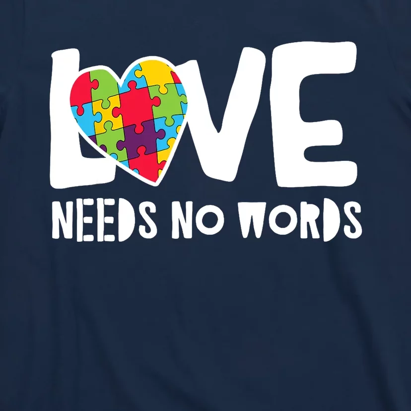 Love Needs No Words Autism T-Shirt