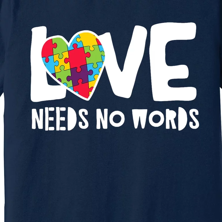 Love Needs No Words Autism Premium T-Shirt