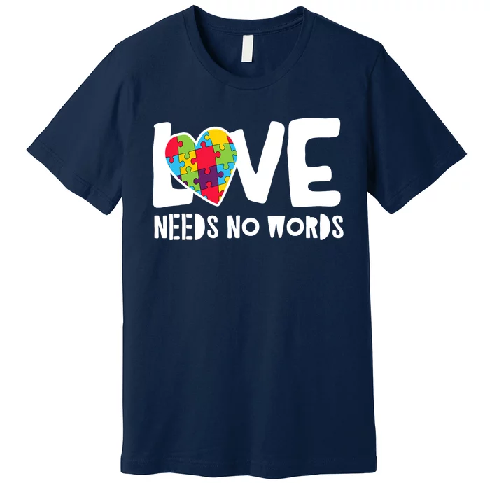 Love Needs No Words Autism Premium T-Shirt