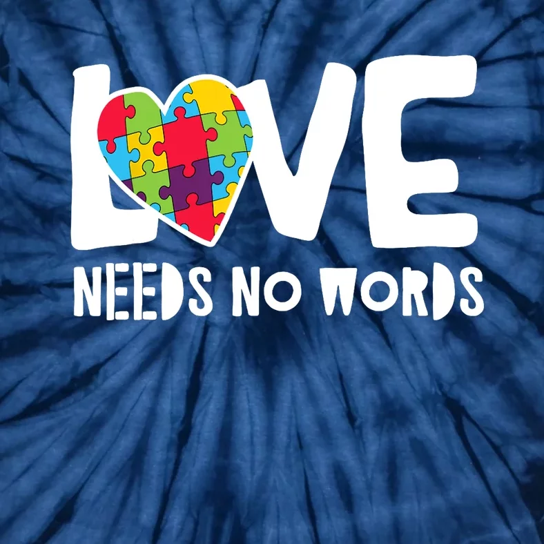 Love Needs No Words Autism Tie-Dye T-Shirt