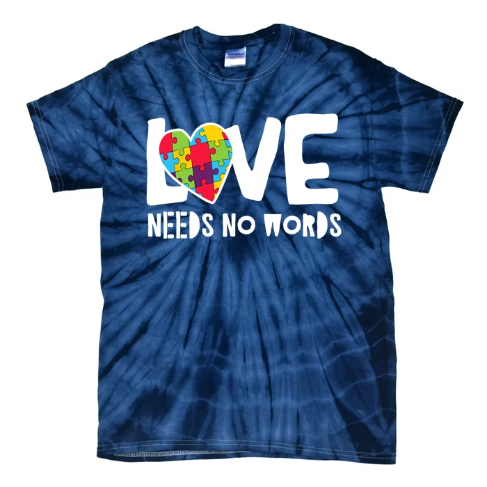 Love Needs No Words Autism Tie-Dye T-Shirt