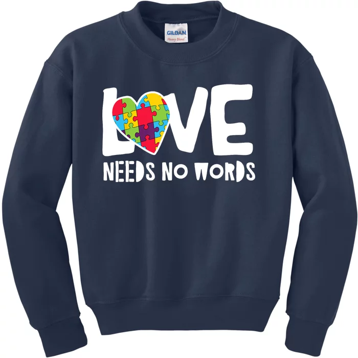 Love Needs No Words Autism Kids Sweatshirt