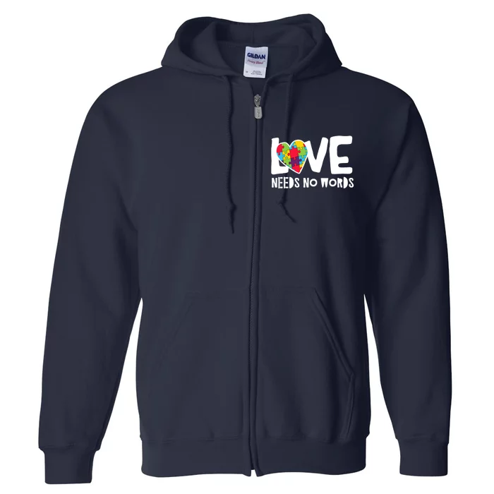 Love Needs No Words Autism Full Zip Hoodie