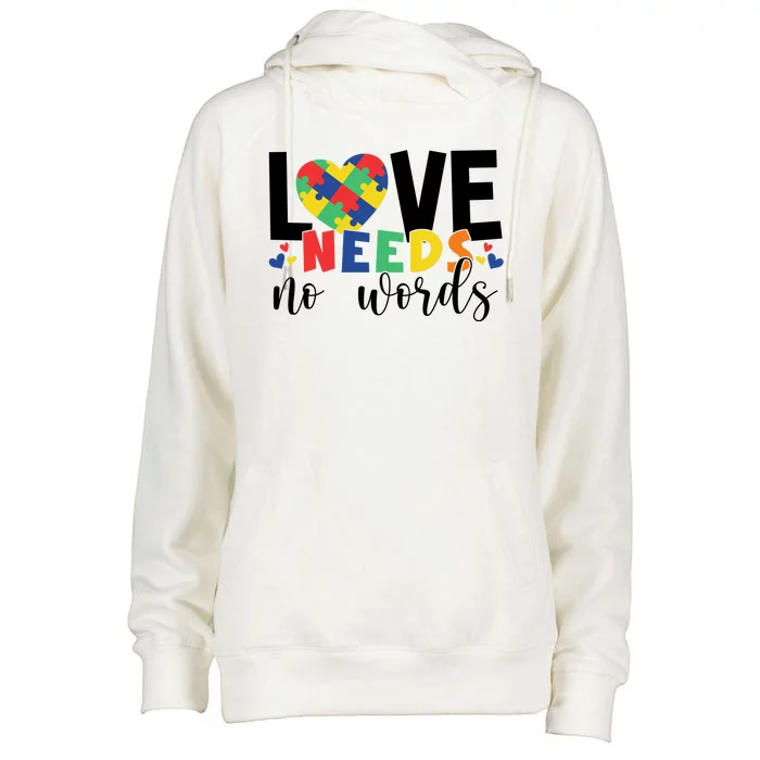 Love Needs No Words Autism Awareness Womens Funnel Neck Pullover Hood