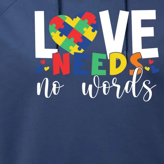 Love Needs No Words Autism Awareness Performance Fleece Hoodie