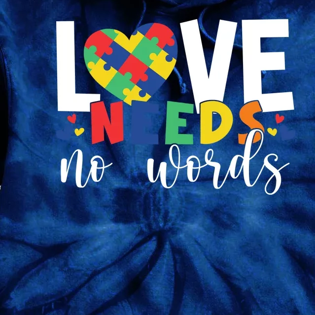 Love Needs No Words Autism Awareness Tie Dye Hoodie