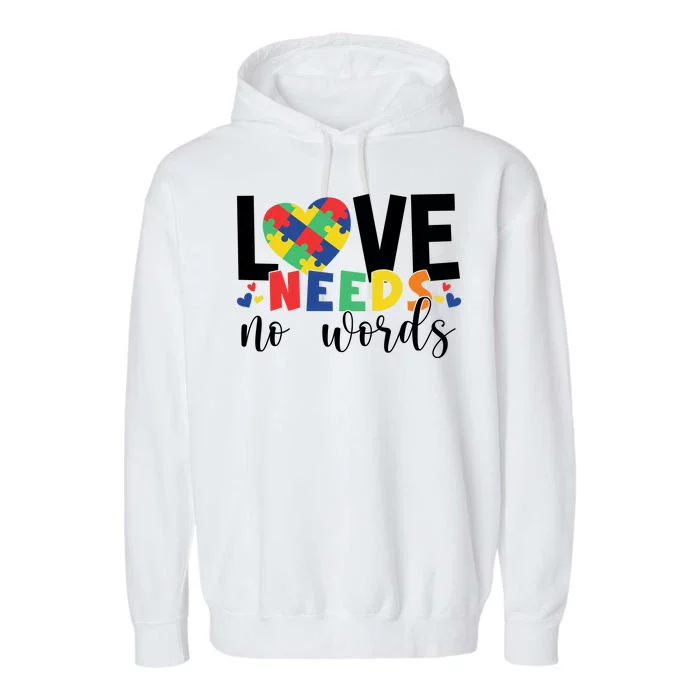 Love Needs No Words Autism Awareness Garment-Dyed Fleece Hoodie