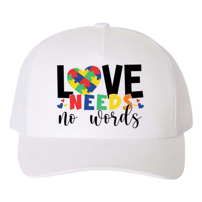 Love Needs No Words Autism Awareness Yupoong Adult 5-Panel Trucker Hat