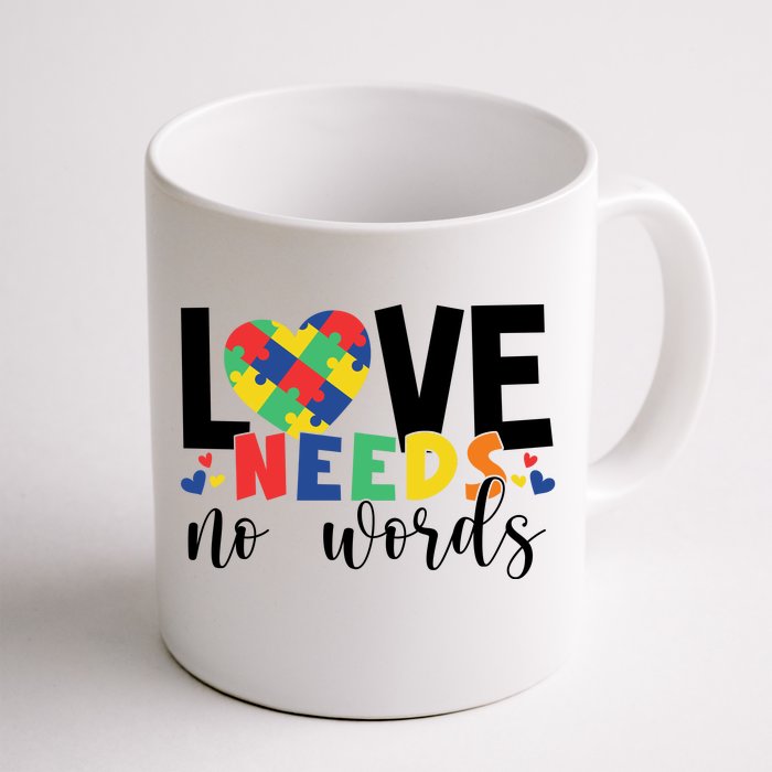 Love Needs No Words Autism Awareness Front & Back Coffee Mug