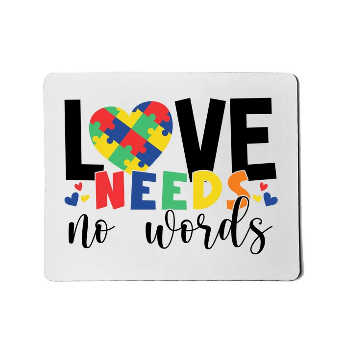 Love Needs No Words Autism Awareness Mousepad