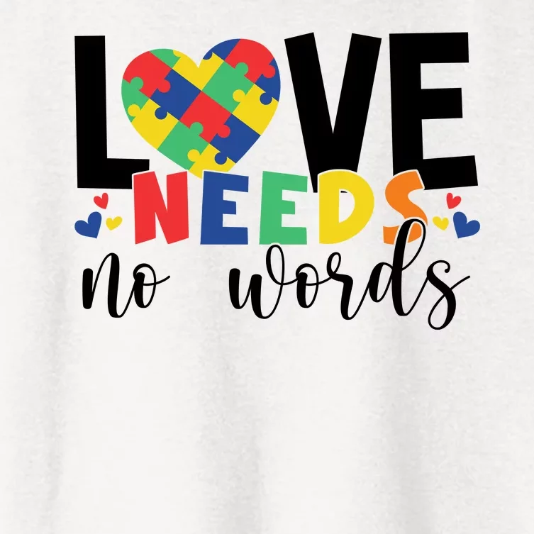 Love Needs No Words Autism Awareness Women's Crop Top Tee