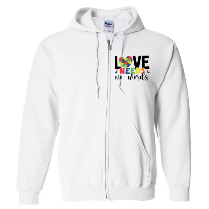 Love Needs No Words Autism Awareness Full Zip Hoodie