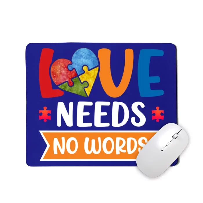 Love Needs No Words Autism Meaningful Gift Mousepad