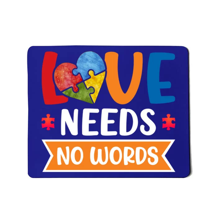 Love Needs No Words Autism Meaningful Gift Mousepad