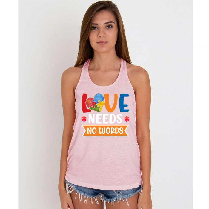 Love Needs No Words Autism Meaningful Gift Women's Knotted Racerback Tank