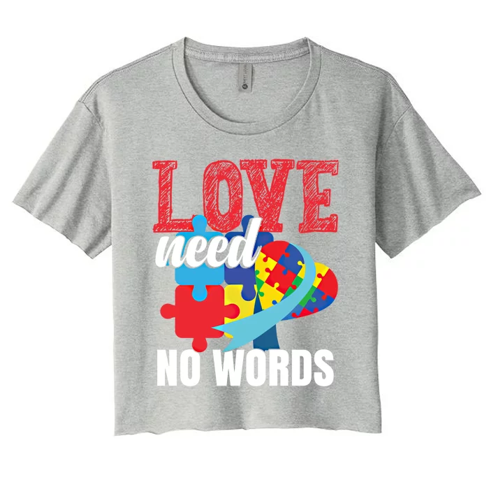 Love Need No Words Autism Awareness Cute Gift Women's Crop Top Tee