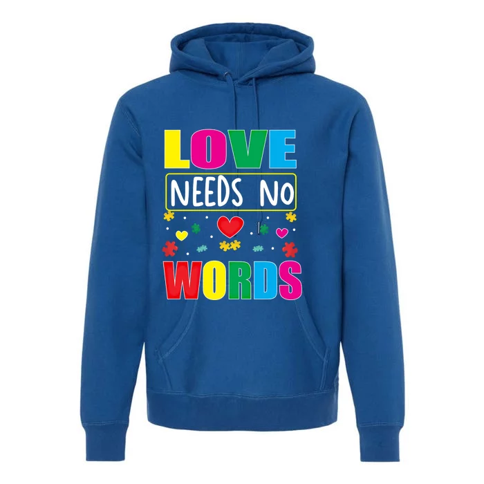 Love Needs No Word Autism Awareness Month Gift Premium Hoodie