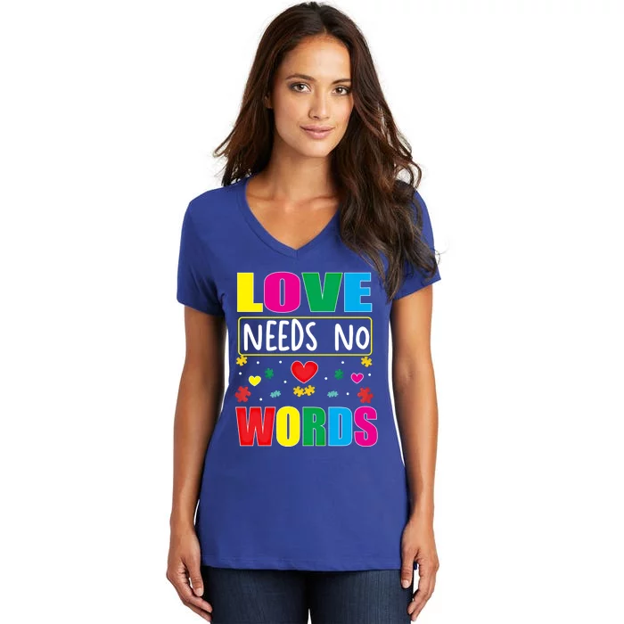 Love Needs No Word Autism Awareness Month Gift Women's V-Neck T-Shirt