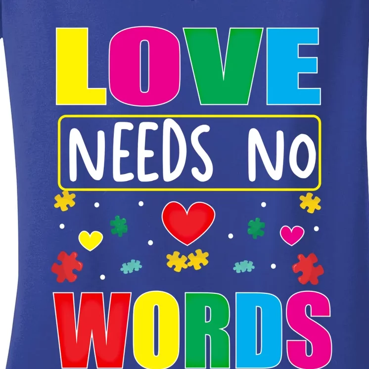 Love Needs No Word Autism Awareness Month Gift Women's V-Neck T-Shirt