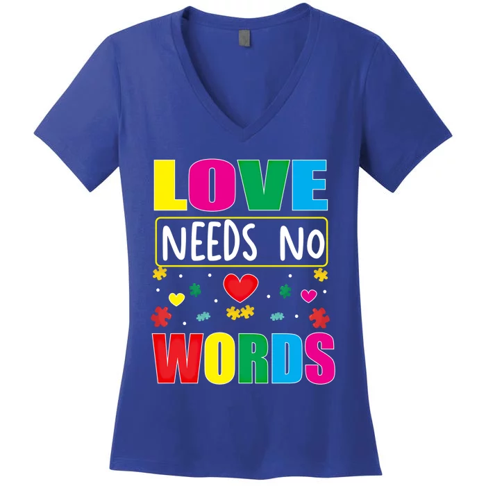 Love Needs No Word Autism Awareness Month Gift Women's V-Neck T-Shirt