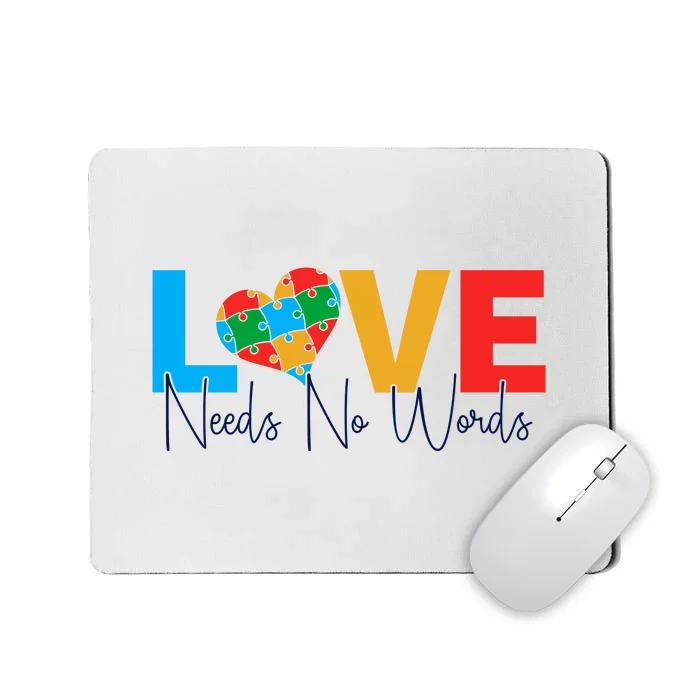 Love Needs No Words Autism Awareness Month Gift Mousepad