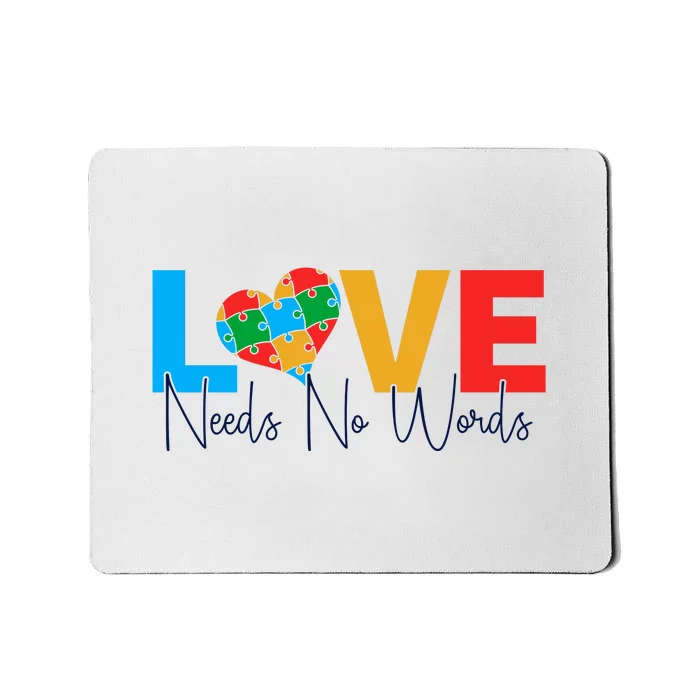 Love Needs No Words Autism Awareness Month Gift Mousepad