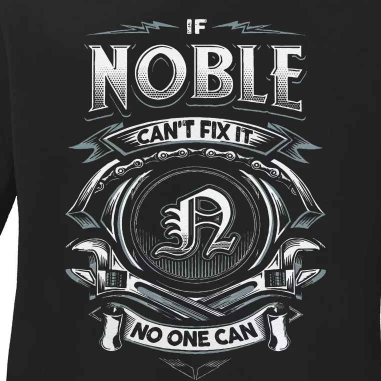 Last Name Noble If Noble CanT Fix It Ladies Long Sleeve Shirt