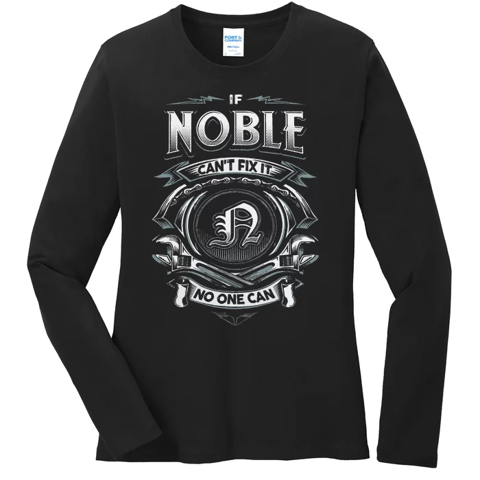 Last Name Noble If Noble CanT Fix It Ladies Long Sleeve Shirt