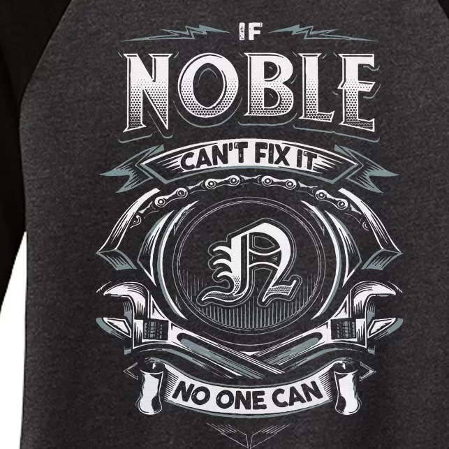 Last Name Noble If Noble CanT Fix It Women's Tri-Blend 3/4-Sleeve Raglan Shirt