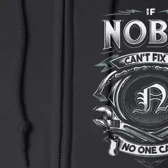 Last Name Noble If Noble CanT Fix It Full Zip Hoodie