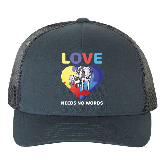 Love Needs No Words Autism Awareness Cow Mom Farmer Gift Yupoong Adult 5-Panel Trucker Hat