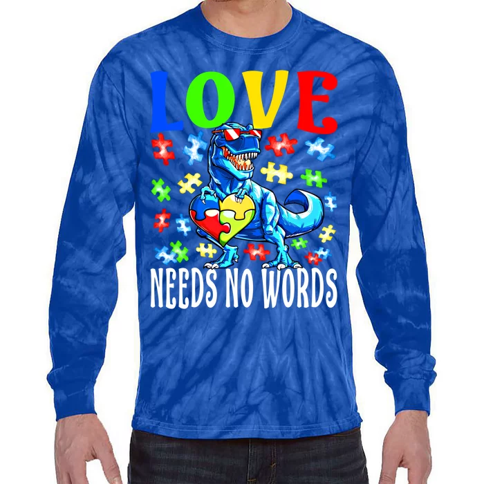 Love Needs No Words Autism Awareness Dinosaur Gift Tie-Dye Long Sleeve Shirt