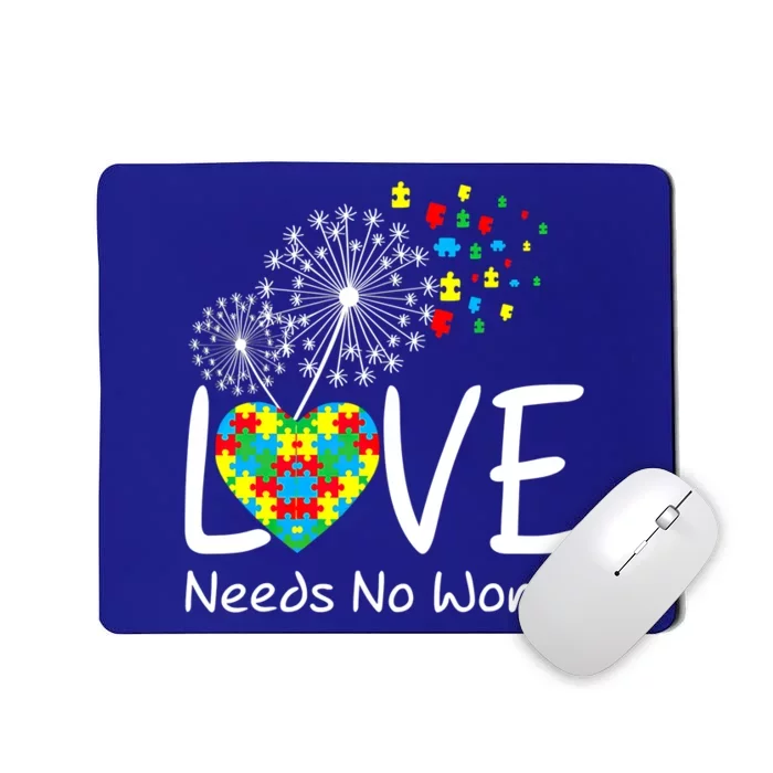 Love Needs No Words Autism Awareness Heart Puzzle Dandelion Gift Mousepad