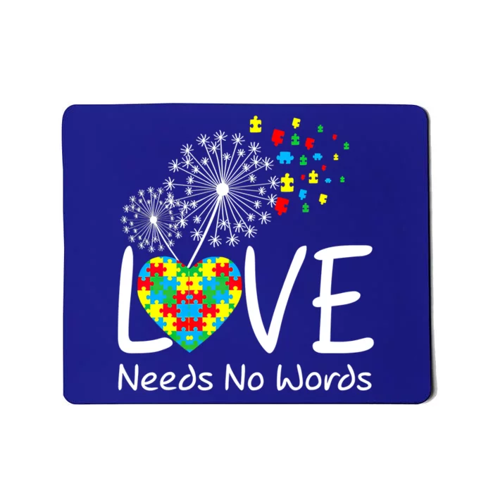 Love Needs No Words Autism Awareness Heart Puzzle Dandelion Gift Mousepad