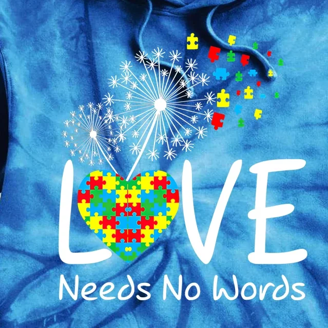 Love Needs No Words Autism Awareness Heart Puzzle Dandelion Gift Tie Dye Hoodie