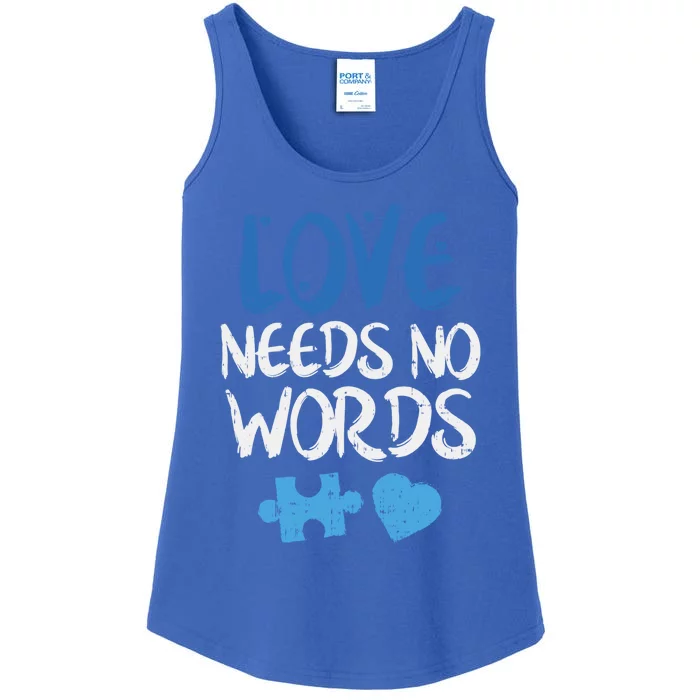 Love Needs No Words Autism Awareness Gift Mom Dad Teacher Gift Ladies Essential Tank