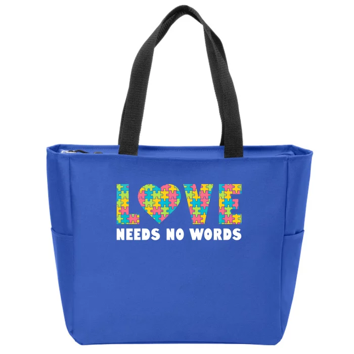 Love Needs No Words Autism Awareness Month Gift Zip Tote Bag