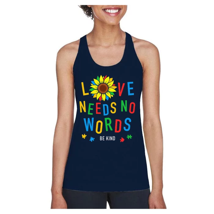 Love Needs No Words Autism Awareness Sunflower Kindness Women's Racerback Tank