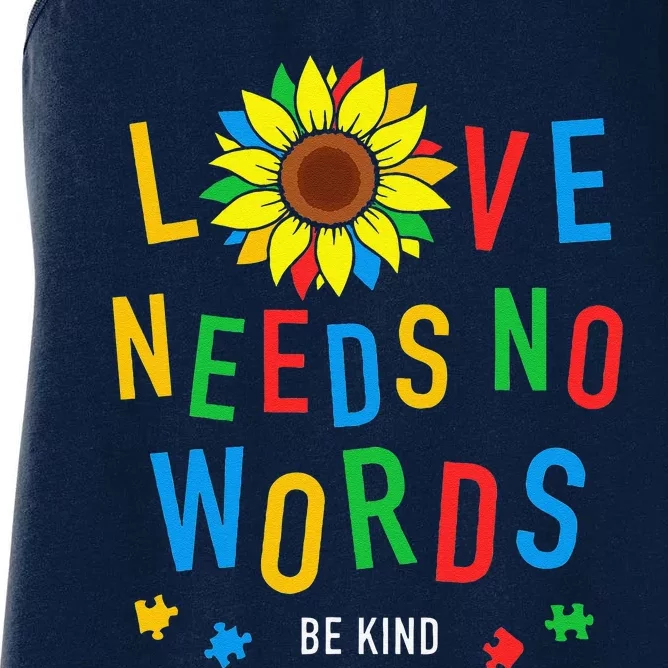 Love Needs No Words Autism Awareness Sunflower Kindness Women's Racerback Tank