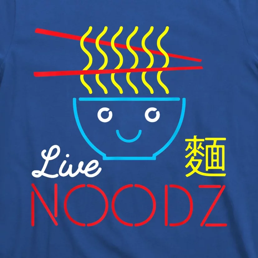 Live Noodz Noods Ramen Noodle Pho Funny Cute Gift T-Shirt